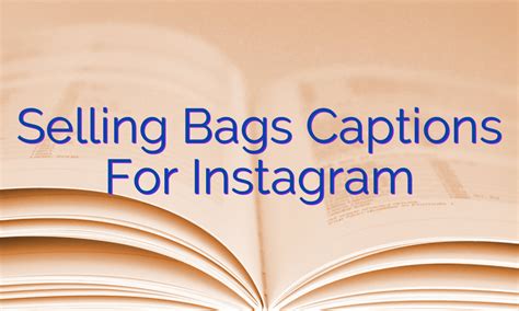 best caption for selling bags|instagram captions for bags.